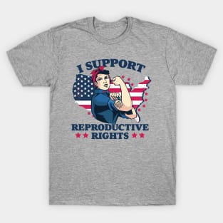 I Support Reproductive Rights // Patriotic American Rosie the Riveter Feminist T-Shirt